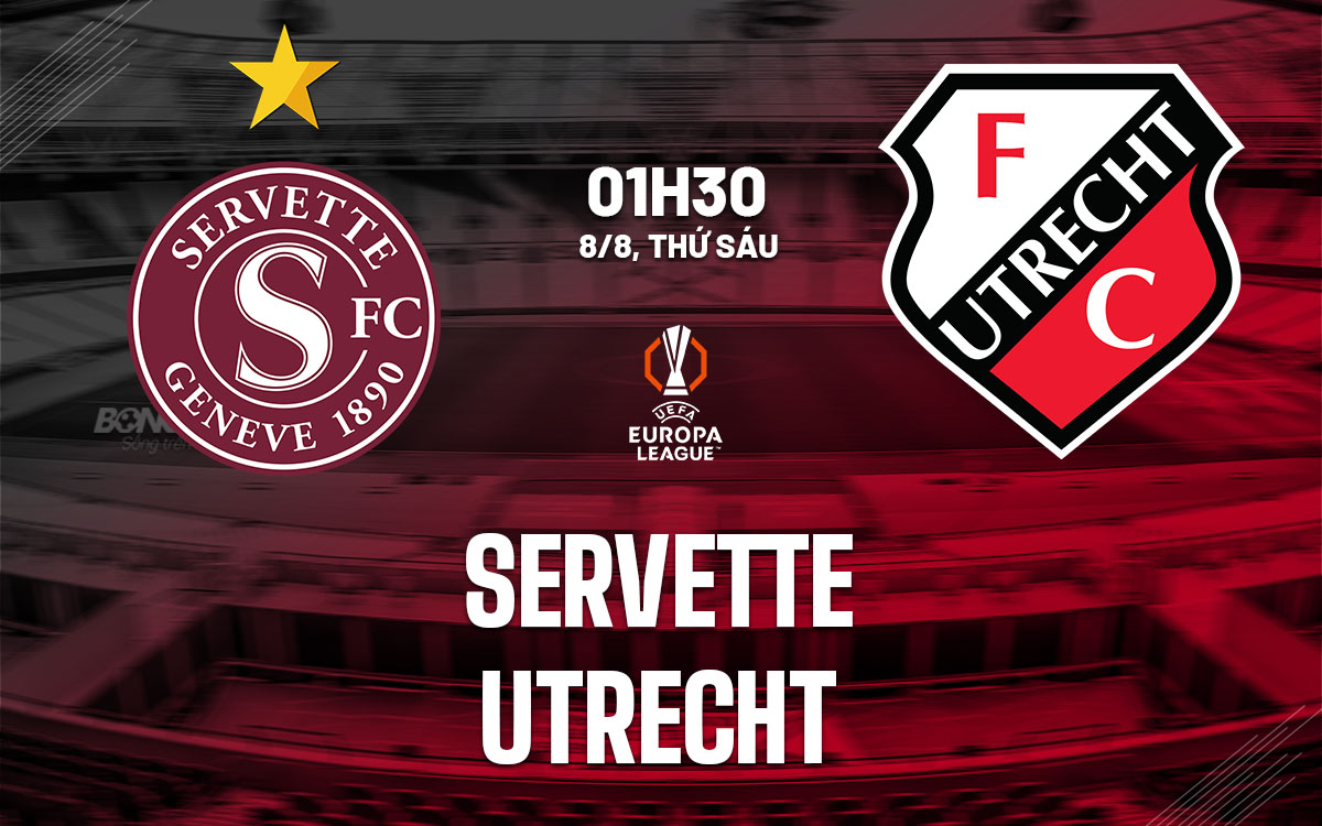Phân tích trận đấu Servette vs Utrecht
