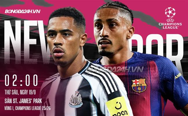 Newcastle vs Barca vòng 1 giai đoạn phân hạng Champions League 2025/26.