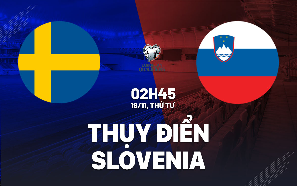 Trận đấu giữa Thụy Điển và Slovenia