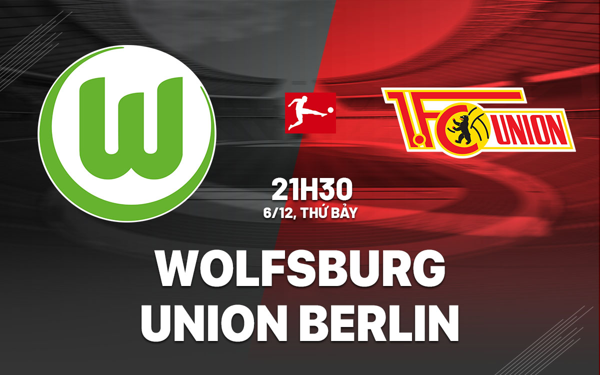 nhan dinh bong da du doan Wolfsburg vs Union Berlin vdqg duc bundesliga hom nay