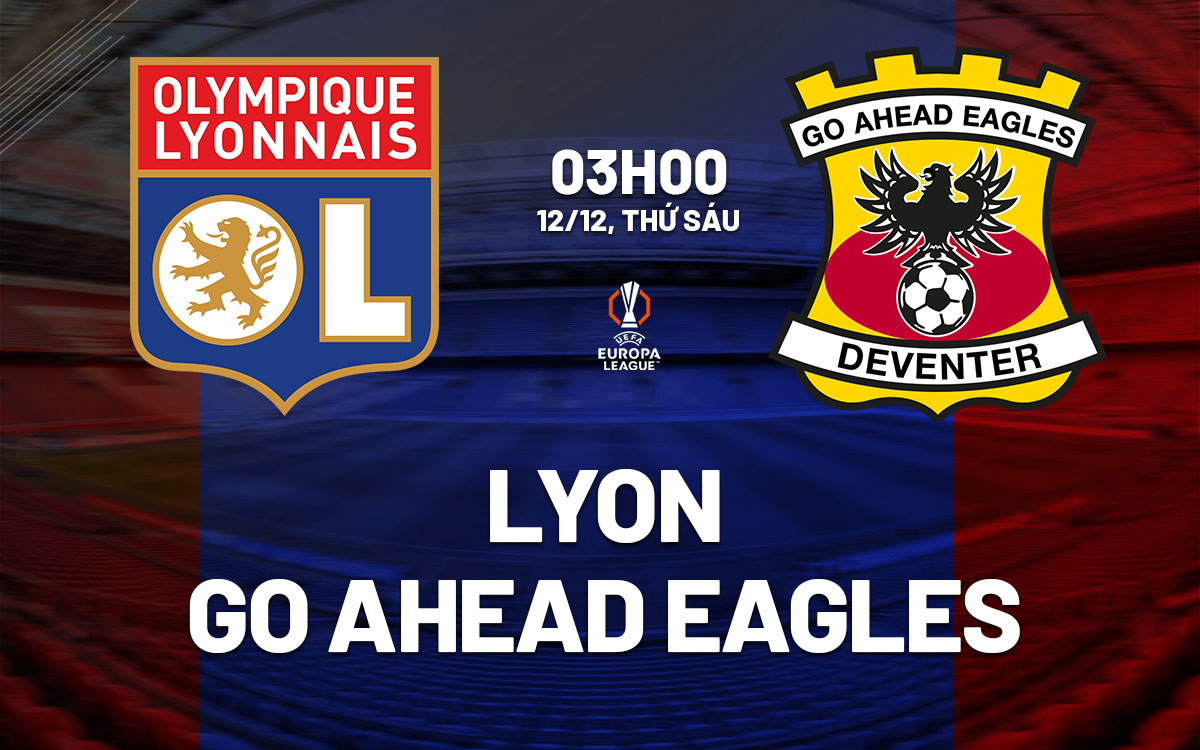 nhan dinh bong da du doan Lyon vs Go Ahead Eagles cup c2 chau au europa league hom nay